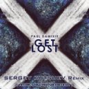 Paul Damixie - Get Lost (Sergey Kutsuev Remix)