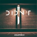 6oldfinch - Didn't I