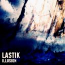 Lastik - Illusion (Original Mix)