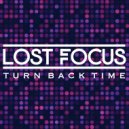 Lost Focus - Turn Back Time