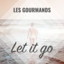 Les Gourmands - Let It Go