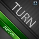 Matt Fis - Turn