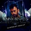 Benny Benassi x Dr. Fresch - Love Is Gonna Save Us (Artem Spy Mash Up) (Original Mix)