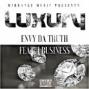 ENVY DA TRUTH & J BUSINESS - LUXURY (Original Mix)