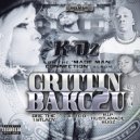 K-Oz - Grittin Bakc To You (feat. Bre The 1st Lady, Calico & Hustlamade Bugz)
