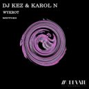 Dj Kez & Karol N - Wykrot