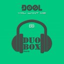 ÐOØL - You Want Me (Original Mix)