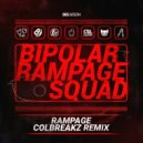 Dex Arson - Rampage (ColBreakz Remix) (Original Mix)