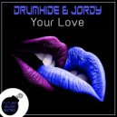 Drumhide & Jordy - Your Love (Original Mix)