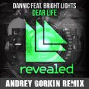 Dannic feat. Bright Lights - Dear Life (Andrey Gorkin Remix)