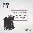 Last Knight - Overview