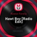 Koston Ferelly - Hawt Boy [Radio Edit] (Radio Edit)