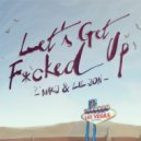 MAKJ Feat. Lil John - Lets Get Fucked Up (Nikolay Suhovarov Reboot)