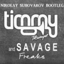 Timmy Trumpet & Savage - Freaks (Nikolay Suhovarov Radio Reboot)