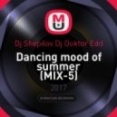 Dj Shepilov Dj Doktor Edd - Dancing mood of summer (MIX-5)