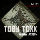 Toby Toxx - Hard Rush (Original Mix)