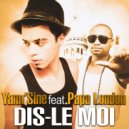 Yann\'Sine & Papa London - Dis-le moi (feat. Papa London) (French Mix)