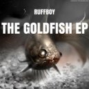 Ruffboy - Goldfish (Original Mix)