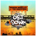 Mervin Mowlley & The DropStarz - The Get Down (feat. The DropStarz)