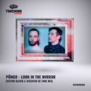 PoМ‚ngo - Look In The Mirror (Victor Oliver & Vicentini Re Tone Mix) (Original Mix)