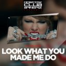 Taylor Swift - Look What You Me Do (Denis First Remix) (Original Mix)