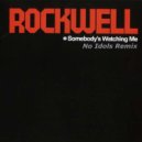 Rockwell - Somebody\'s Watching Me (No Idols Remix) (Original Mix)