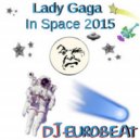 Pee Wee - Lady Gaga In Space 2015 v1 (PREMIERE)