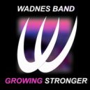 Wadnes Band - Growing Stronger