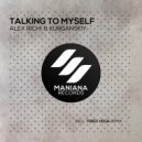Alex Richi & Kurganskiy - Talking to Myself (Original Mix)