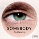 Paul Lekakis & John von Ahlen - Somebody (Is Out There)