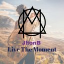 JhonB - Live The Moment