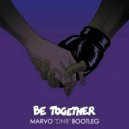 Major Lazer feat. Wild Belle - Be Together (Marvo DnB Bootleg) (Original Mix)