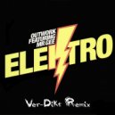 Outwork feat Mr.Gee - Elektro (Ver-Dikt Remix) (Original Mix)