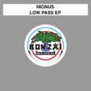Nignus - Low Pass (Original Mix)