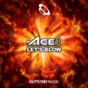 ACE1 - Let\'s Blow (Original Mix)