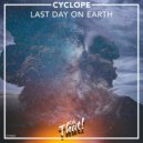 Cyclope - Last Night On Earth (Original Mix)