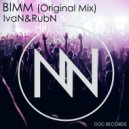IvaN&RubN - BIMM (Original Mix)