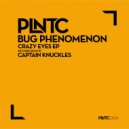 Bug Phenomenon - Crazy Eyes (Original Mix)