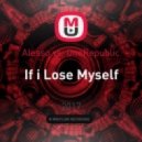 Alesso vs. OneRepublic - If i Lose Myself