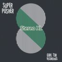 Super Pusher - Mixage (Original Mix)
