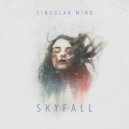 Singular Mind - Skyfall (Original Mix)