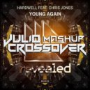 Hardwell Vs Blasterjaxx - Young Again (Julio Crossover Mashup)
