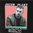 Jacob Plant - About You (feat. Maxine) (Eidly Remix)