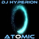 DJ Hyperion - Atomic (Original Mix)