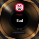 veyss - Bad