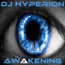DJ Hyperion - Awakening (Original Mix) (Original Mix)