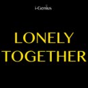 i-genius - Lonely Together (Originally Performed By Avicii & Rita Ora) ()