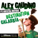 Alex Gaudino - Destination Calabria