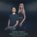 A-Mase & Sharliz - I Never Felt So Right