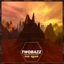TwoBazz - Live Again (Original Mix)